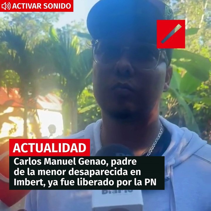Carlos Manuel Genao, padre de la menor desaparecida en Imbert ya fue liberado por la PN