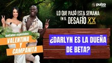 Resumen Desafío 20 años con Campanita y Valentina: ¿Darlyn es la dueña de Beta? | Pulzo