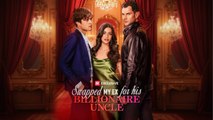 Swapped My Ex for His Billionaire Uncle FULLMOVIE 2026 #ENGLISHSUB