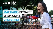 Líder opositora Machado promete regresar a Venezuela "lo antes posible"