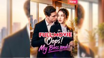 Oops! My Boss and I - FULLMOVIE 2026 #englishsub