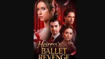 Heiress's Ballet Revenge (2026) Full New Drama 2026 Full Engsub