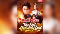 The Lost Heavenly Lord Drama S - Full Movie