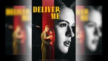 🔥 Deliver Me #Fullmovie (Kalos)