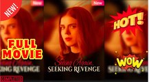 🧡🍏 🔥 Seeing Again Seeking Revenge  (2026) - FULL ENGSUB