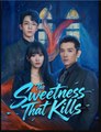 The Sweetness That Kills Drama Movies English Sub