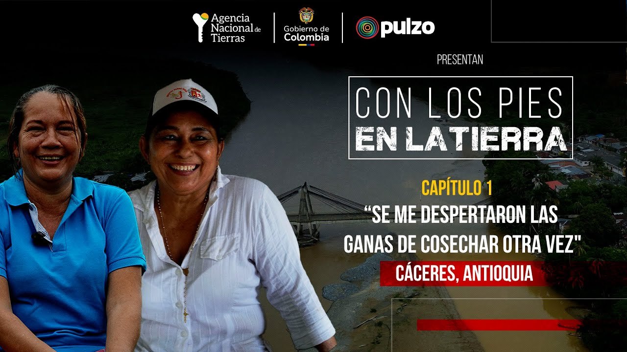 "Se me despertaron las ganas de cosechar otra vez", habitante de Cáceres, Antioquia | Pulzo