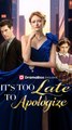 It's Too Late To Apologize Isode - Full Movie