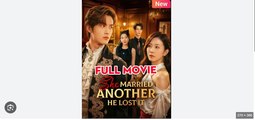 She Married Another, He Lost It Drama Movies English Sub