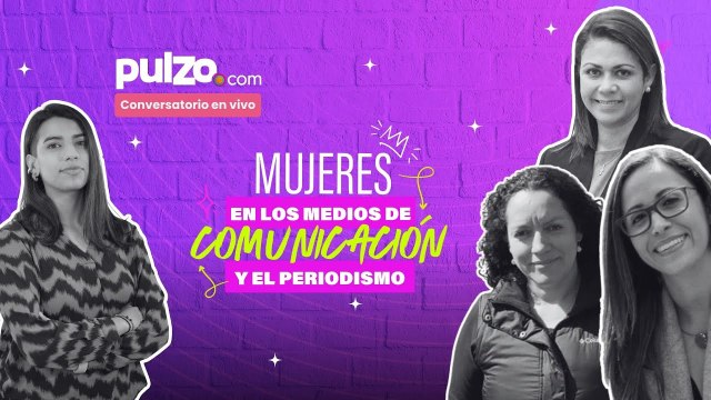 Mujeres en los medios de comunicación y el periodismo | Conversatorios Pulzo