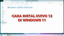 Cara Instal Nvivo 12 Pro dI WIndows 11