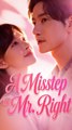 A Misstep to Mr. Right