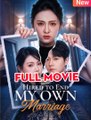 Hired to End My Own Marriage - Engsub