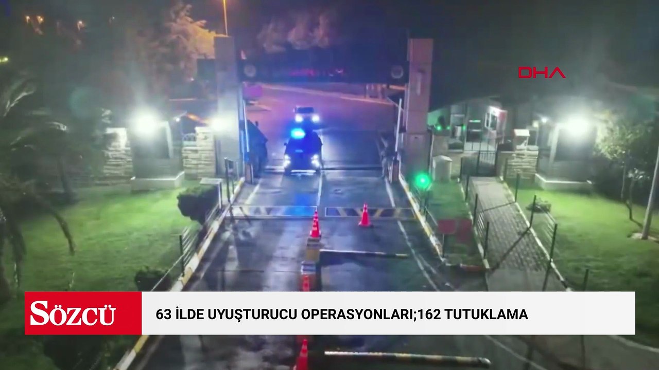 63 ilde uyuşturucu operasyonları;162 tutuklama