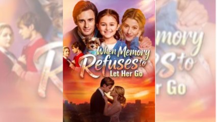 ???? ???? [Hot 2026] When Memory Refuses to Let Her Go #FullMovie