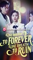 One Breath to Forever, One Breath to Ruin#Full Episode