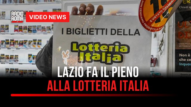 Lazio fa il pieno alla Lotteria Italia