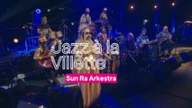 Jazz à la Villette 2025 : Sun Ra Arkestra 