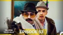 Tel Père Telle Fille Épisode 53 (Doublage en Français)