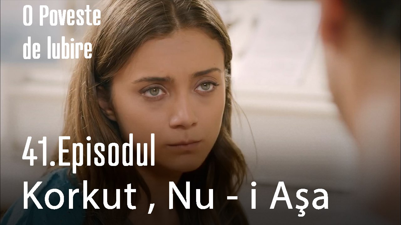 Korkut , Nu - i Aşa - O Poveste de Lubire