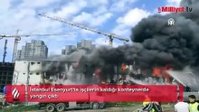 Esenyurt'ta işçilerin kaldığı konteynerde yangın! Alevlere müdahale ediliyor