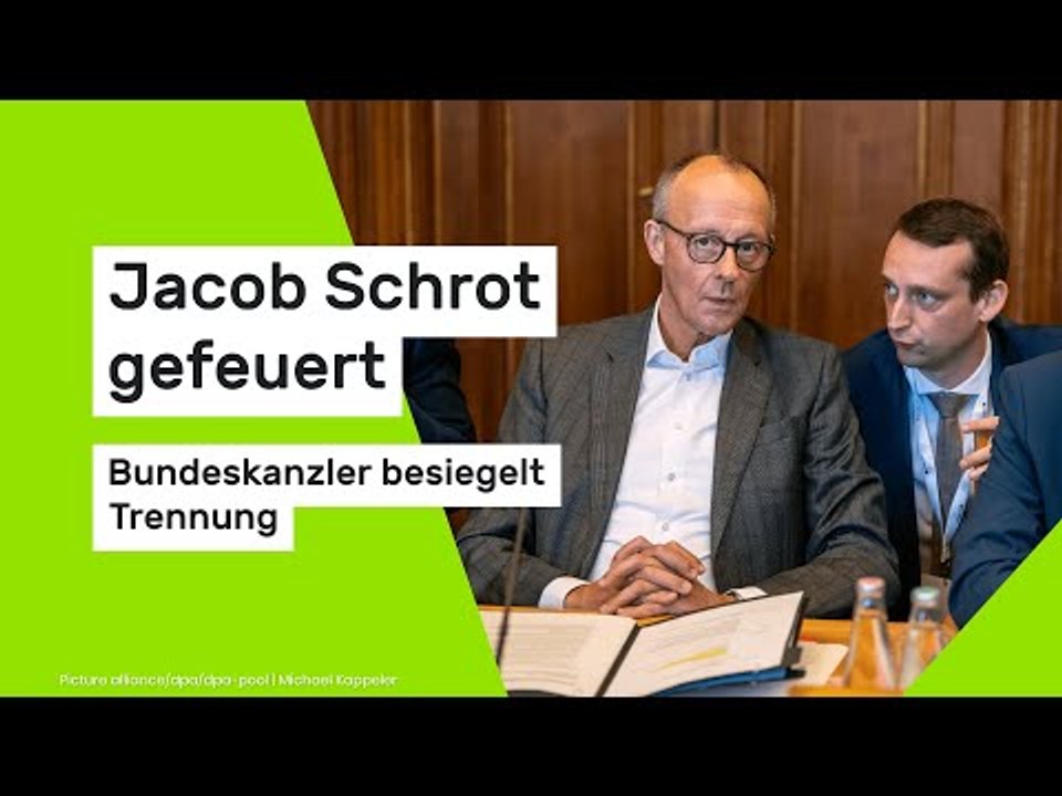 Jacob Schrot gefeuert: Bundeskanzler besiegelt Trennung