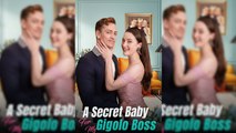 A SECRET BABY FOR MY GIGOLO BOSS FULL ENGLISH SUB