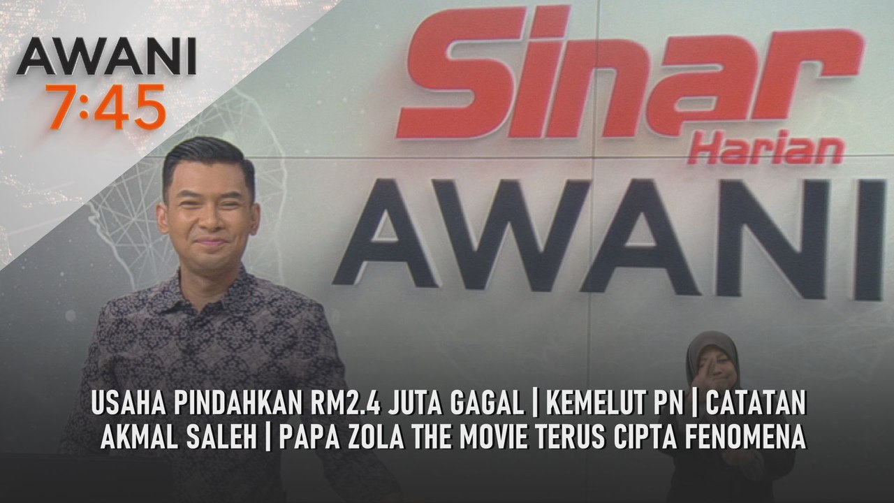 AWANI 7:45 [7/1/2026] – Usaha pindahkan RM2.4 juta gagal | Kemelut PN | Catatan Akmal Saleh | Papa Zola The Movie terus cipta fenomena