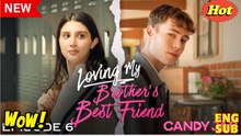 [New] Loving My Brother’s Best Friend #candyjar - Full Movie