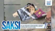 Suspek sa pagpatay sa kanyang kinakasama, isinuko sa pulisya ng kanyang pamilya; nagkaroon umano ng hindi pagkakaunawaan ayon sa ama | Saksi