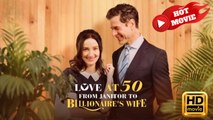 Love at 50: From Janitor to Billionaire's Wife | Full Movie HD - Drama ShortFilms Hot