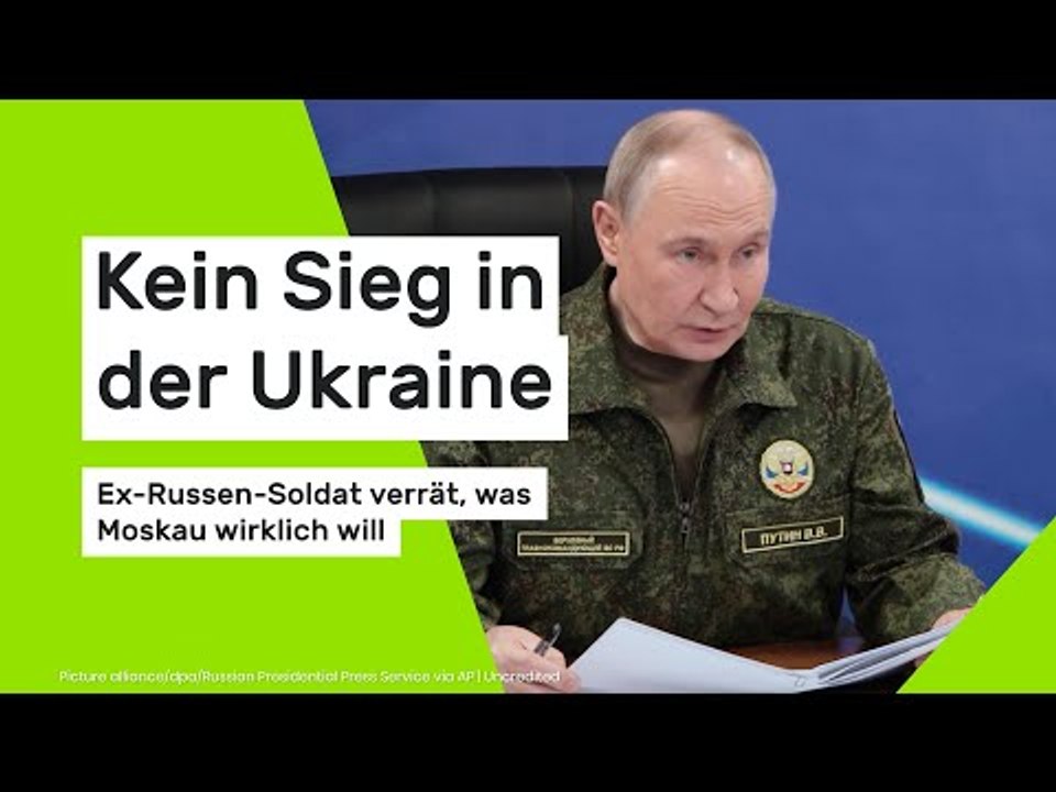 Kein Sieg in der Ukraine - Ex-Russen-Soldat verrät, was Moskau wirklich will