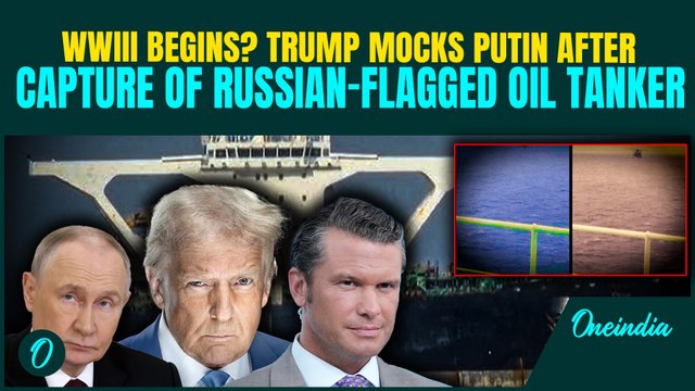 Russia Vs US Naval War BREAKING: US BOASTS About Seized Russian-Flagged Oil Tanker- Putin FURIOUS
