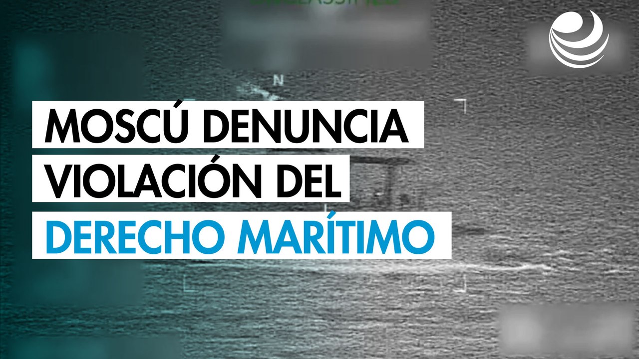 Rusia acusa a EU de violar el derecho marítimo tras incautación de buque "Marinera"