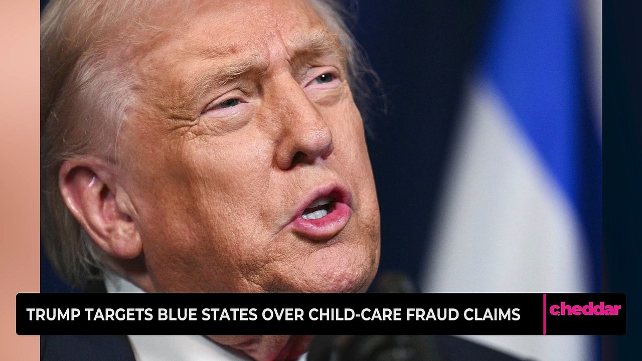Trump Targets Blue States Over Child-Care Fraud Claims
