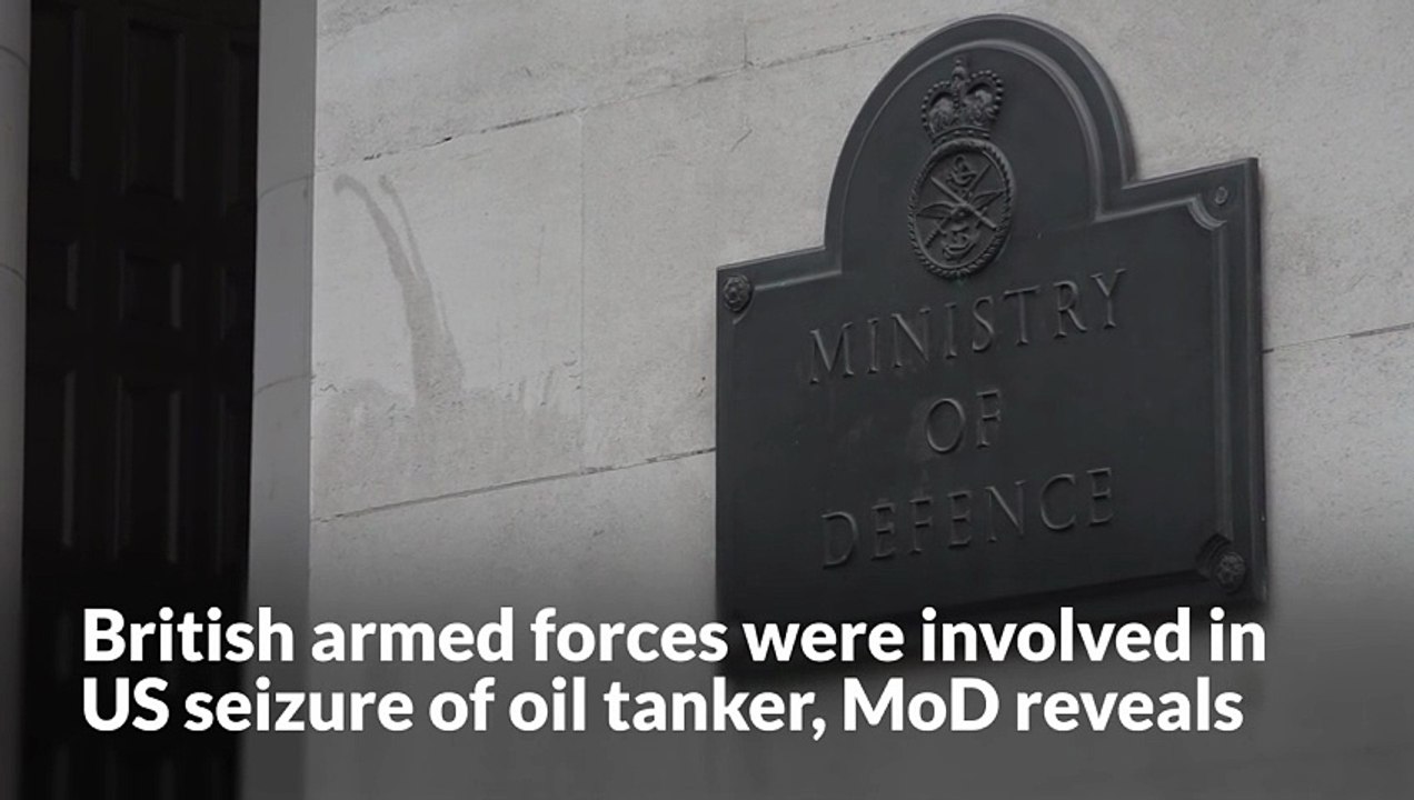 British armed forces were involved in US seizure of oil tanker, MoD reveals