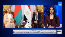 السفير رخا أحمد حسن يوضح تأكيد وزيري خارجية مصر وعُمان دعمهما للحوار اليمني بهدف التوصل إلى التسوية