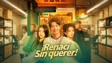 EspañOl ¡Renací Sin Querer! Episodio Completo