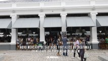 Novo Mercado de São Brás fortalece autoestima e identidade da população de Belém
