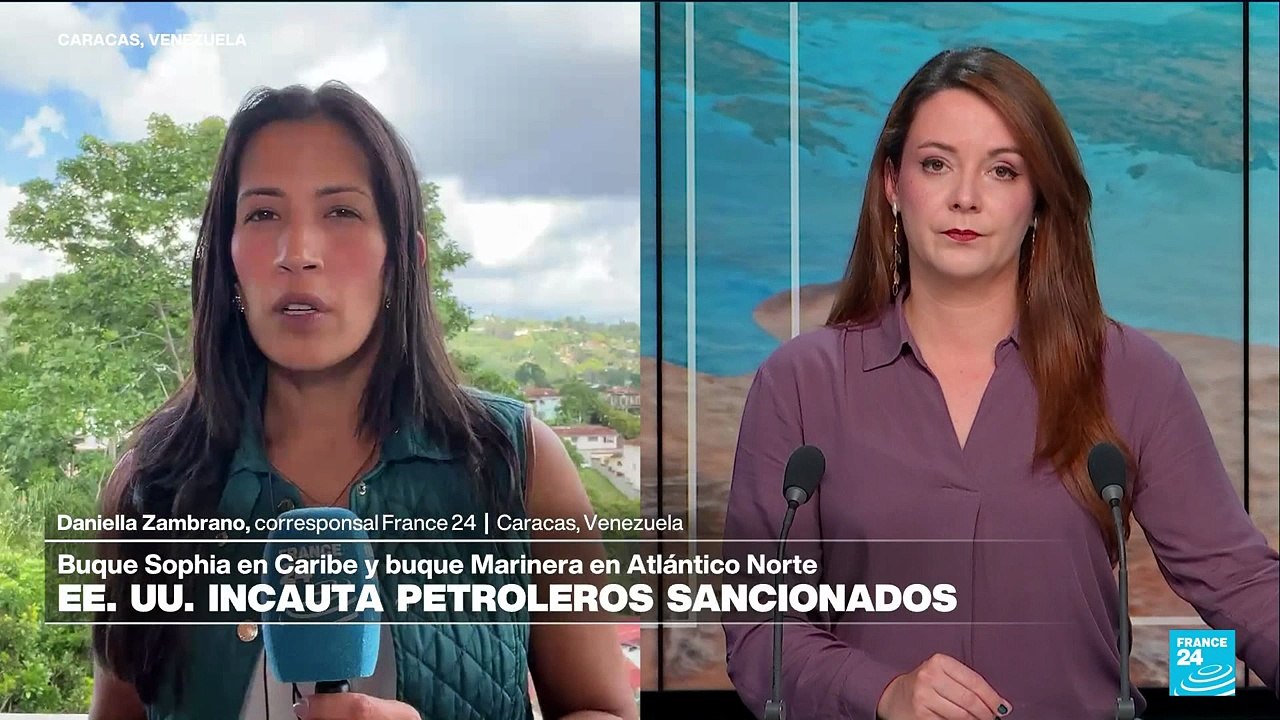 Informe desde Caracas: EE. UU. captura buques petroleros sancionados