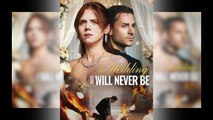 The Wedding That Will Never Be - Full Movie