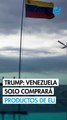 Trump anuncia que Venezuela comprará solo productos hechos en EU con el dinero del petróleo