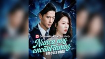 Nunca Nos Encontramos en Esta Vida (Doblado) Episodio Completo - Full