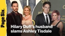 Husbands of Hilary Duff and Ashley Tisdale get involved in the mom group drama