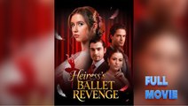 Heiress's Ballet Revenge FULLMOVIE 2026 #englishsub