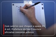 Com salários que chegam a quase R$ 4 mil, Prefeitura de São Francisco oficializa concurso público
