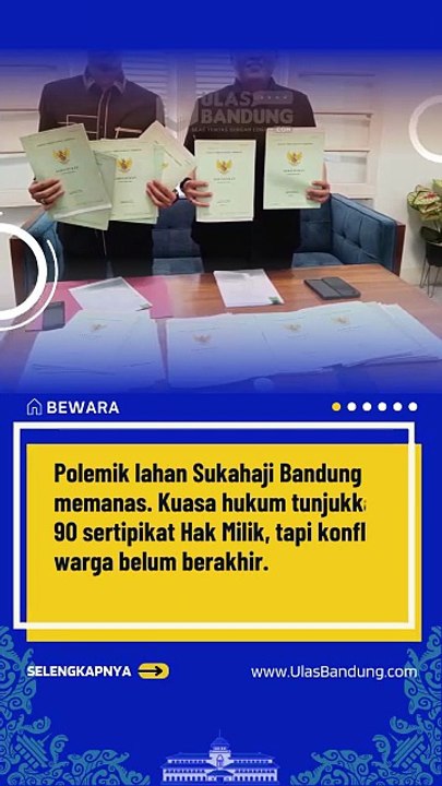 Polemik Lahan Sukahaji Bandung Memanas, 90 Sertipikat Dibuka ke Publik