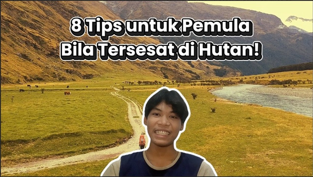 8 Tips Penting Bertahan Hidup Saat Tersesat di Hutan Gunung