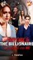 After Divorce, The Billionaire Crushed On Me [ NEW MOVIE RELEASES ]