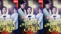 One Breath To Forever, One Breath To Ruin - Full Movie